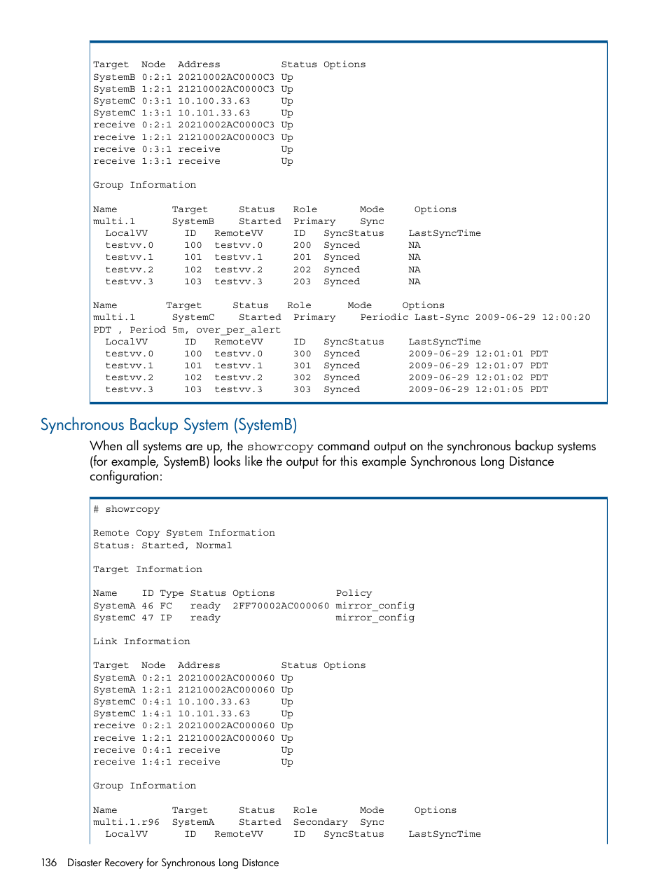 Synchronous backup system (systemb) | HP 3PAR Operating System Software User Manual | Page 136 / 292