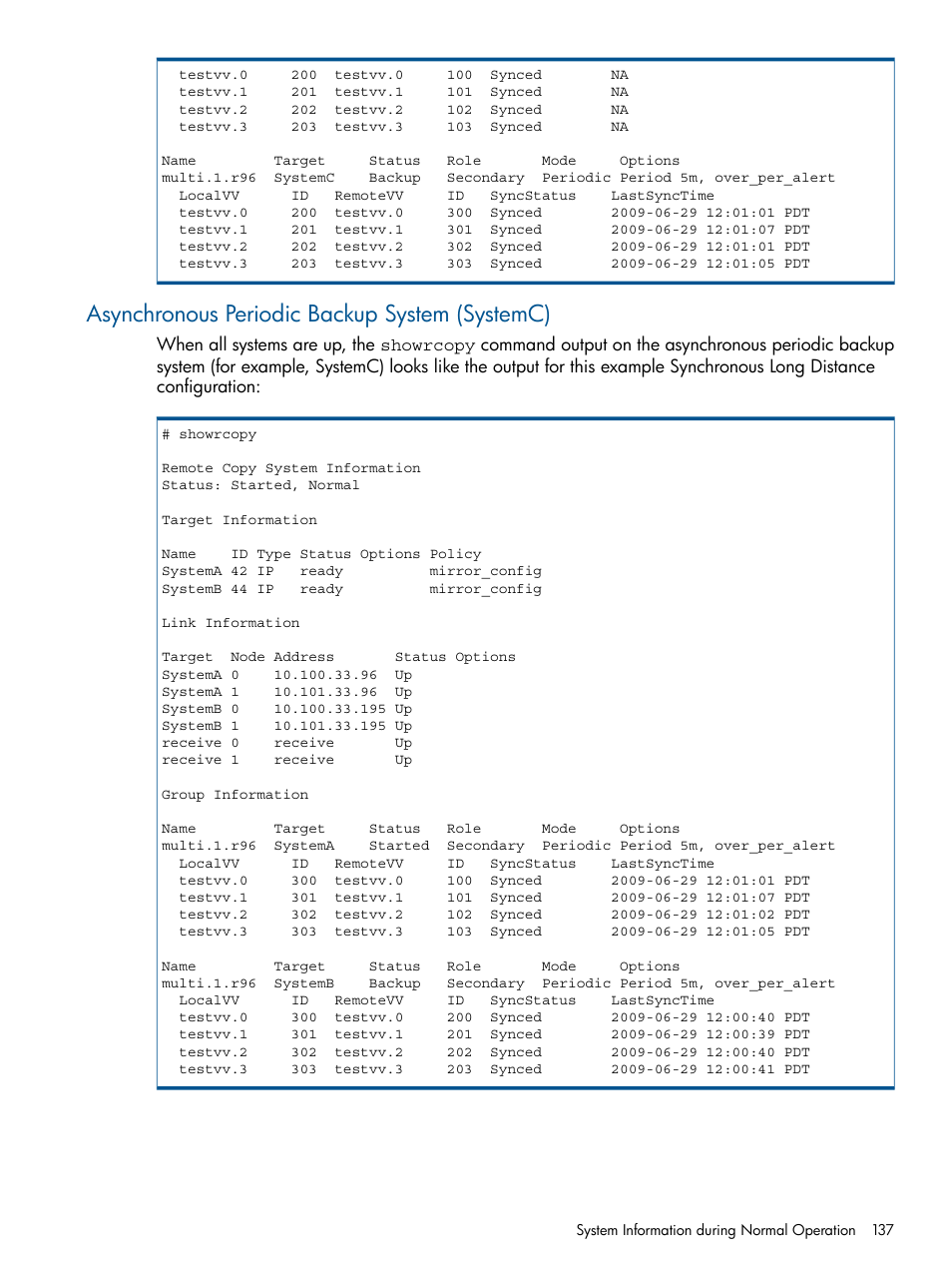 Asynchronous periodic backup system (systemc) | HP 3PAR Operating System Software User Manual | Page 137 / 292