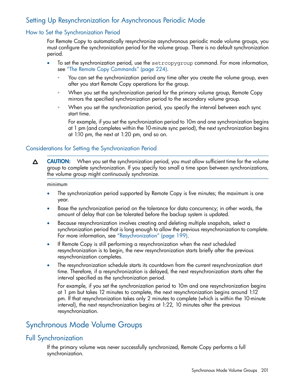 How to set the synchronization period, Synchronous mode volume groups, Full synchronization | Setting up resynchronization for | HP 3PAR Operating System Software User Manual | Page 201 / 292