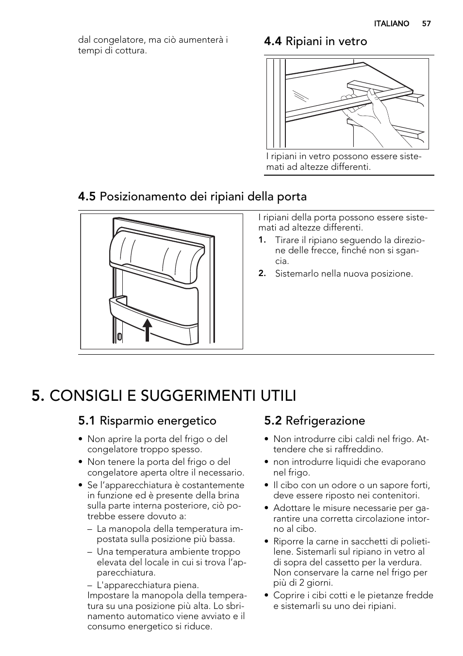 Consigli e suggerimenti utili, 4 ripiani in vetro, 5 posizionamento dei ripiani della porta | 1 risparmio energetico, 2 refrigerazione | AEG S72300DSX0 User Manual | Page 57 / 68