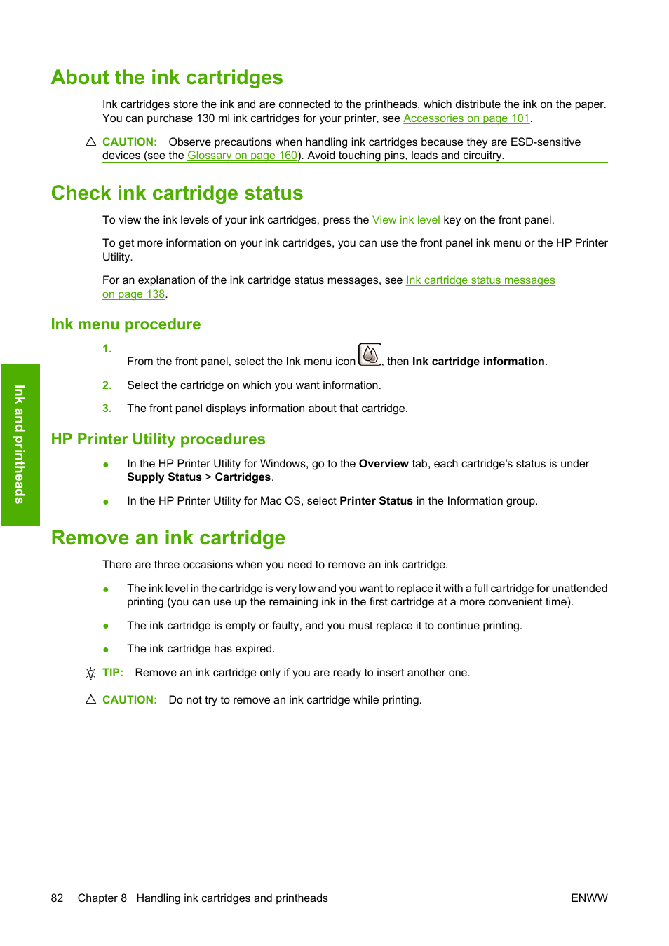 About the ink cartridges, Check ink cartridge status, Ink menu procedure | Hp printer utility procedures, Remove an ink cartridge, Ink menu procedure hp printer utility procedures | HP Designjet Z3200 PostScript Photo Printer series User Manual | Page 92 / 174