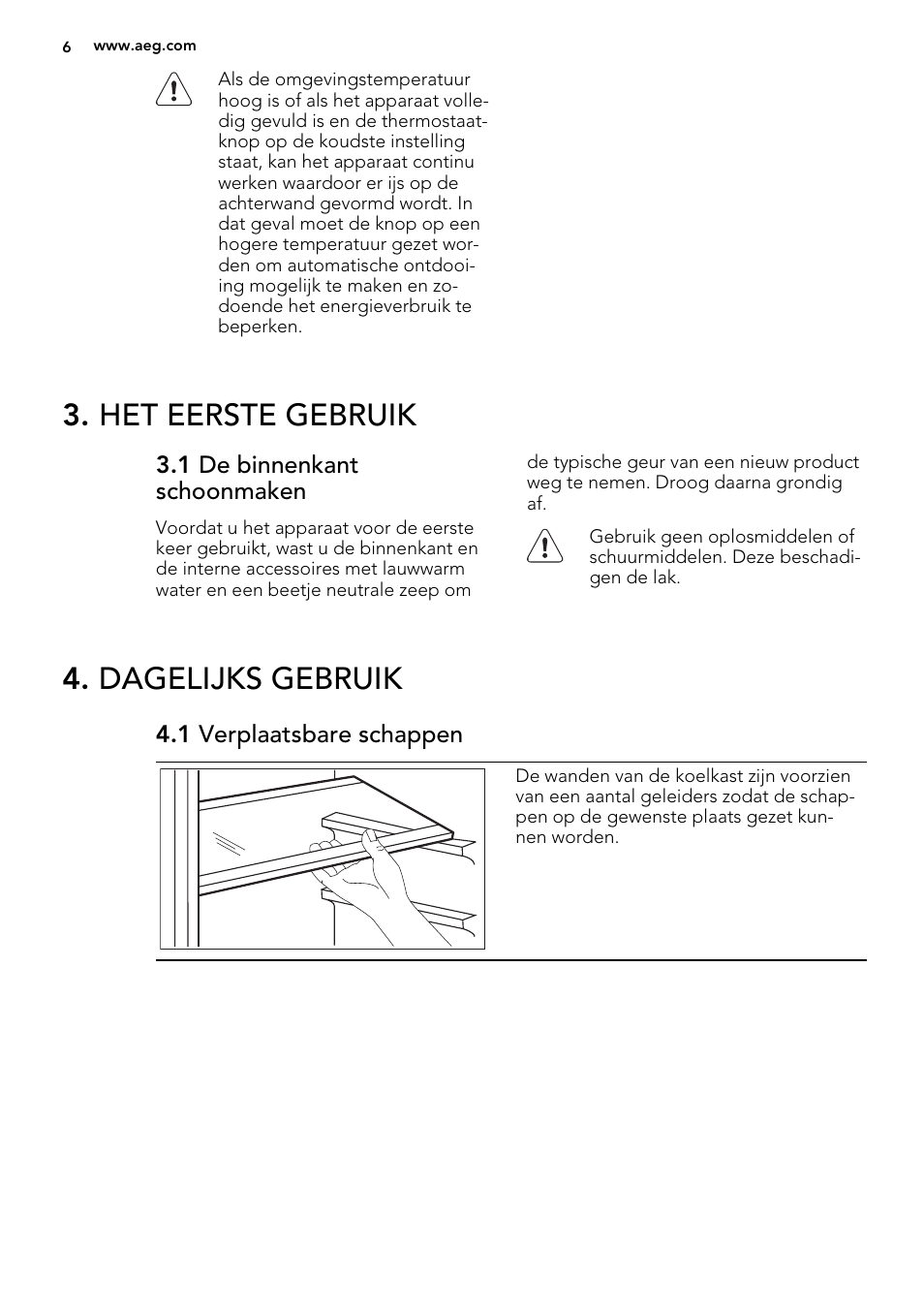 Het eerste gebruik, Dagelijks gebruik | AEG S71709TSW0 User Manual | Page 6 / 68