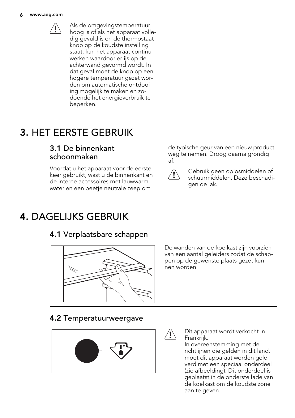 Het eerste gebruik, Dagelijks gebruik | AEG S71700TSX0 User Manual | Page 6 / 72