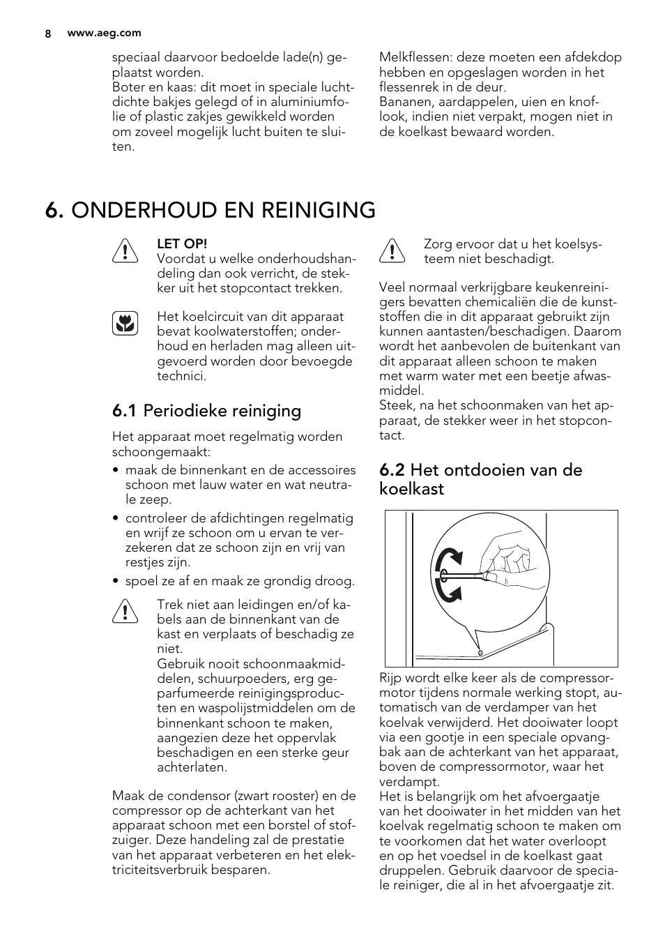 Onderhoud en reiniging, 1 periodieke reiniging, 2 het ontdooien van de koelkast | AEG S71700TSX0 User Manual | Page 8 / 72