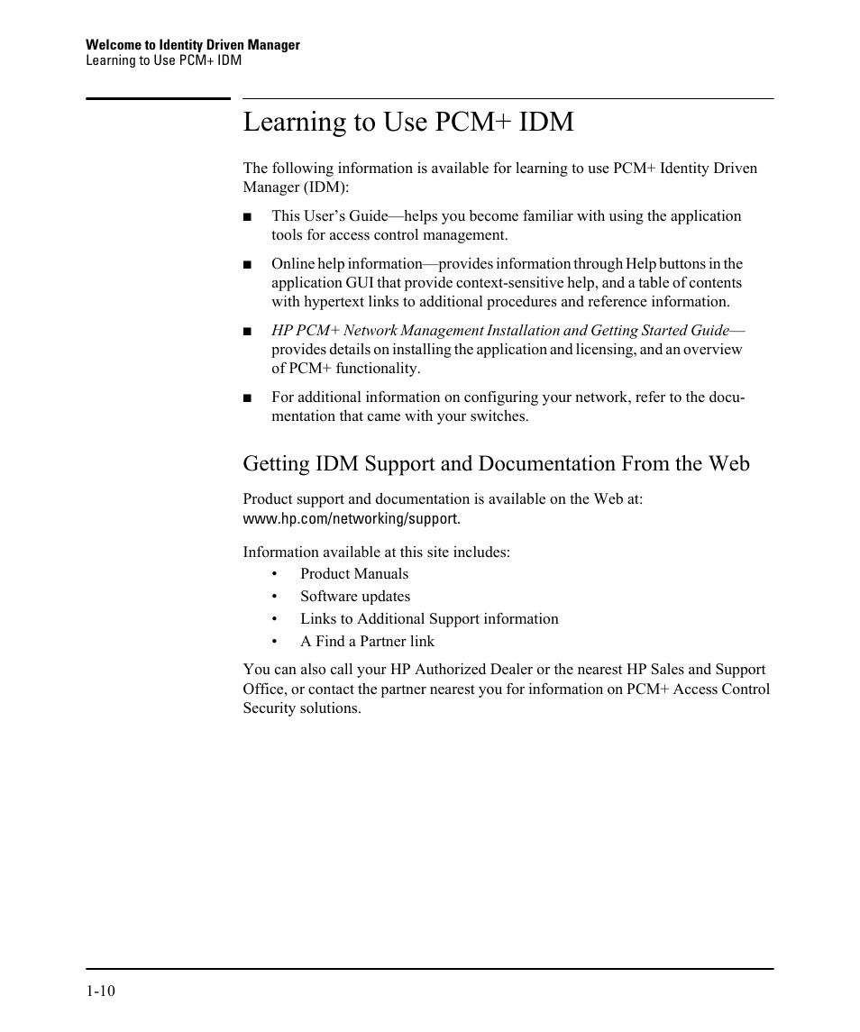 Learning to use pcm+ idm, Getting idm support and documentation from the web | HP Identity Driven Manager Software Licenses User Manual | Page 16 / 230