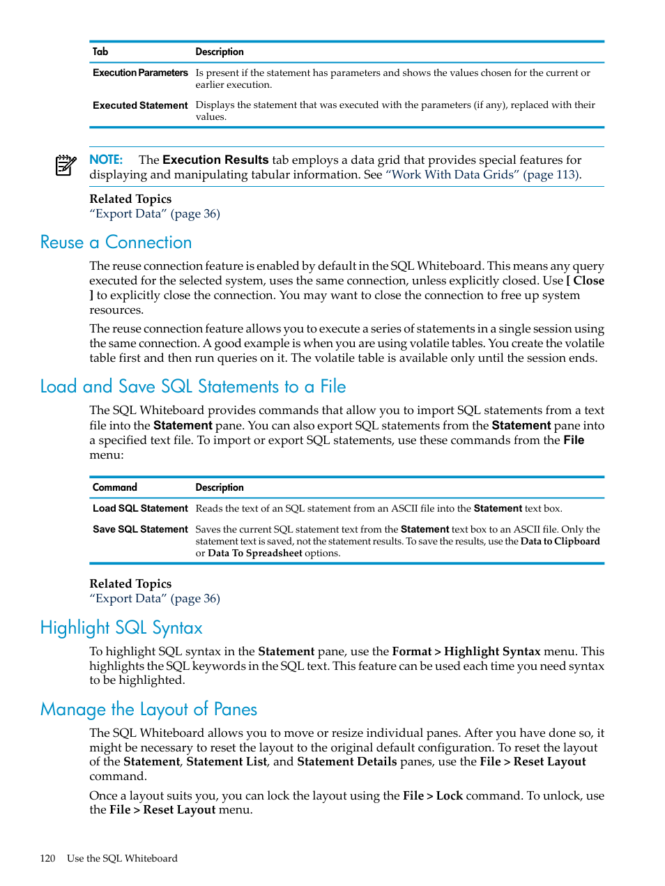 Reuse a connection, Load and save sql statements to a file, Highlight sql syntax | Manage the layout of panes | HP Neoview Release 2.4 Software User Manual | Page 120 / 160