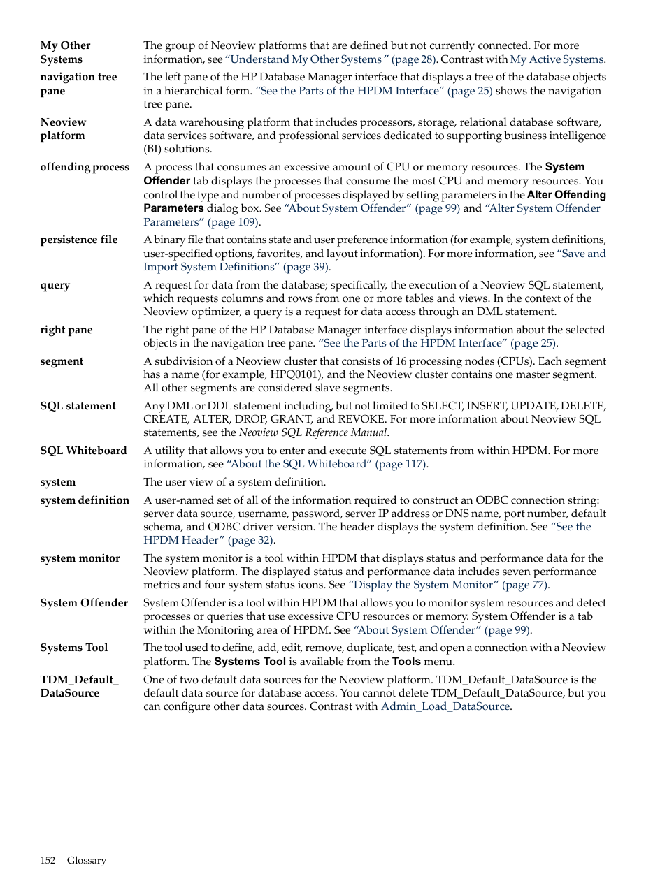 Persistence file system definition, Systems tool system definition, System definition tdm_default_datasource | Systems tool, System definition systems tool, System, Tdm_default_datasource, System definition, My other systems, Right pane navigation tree pane | HP Neoview Release 2.4 Software User Manual | Page 152 / 160