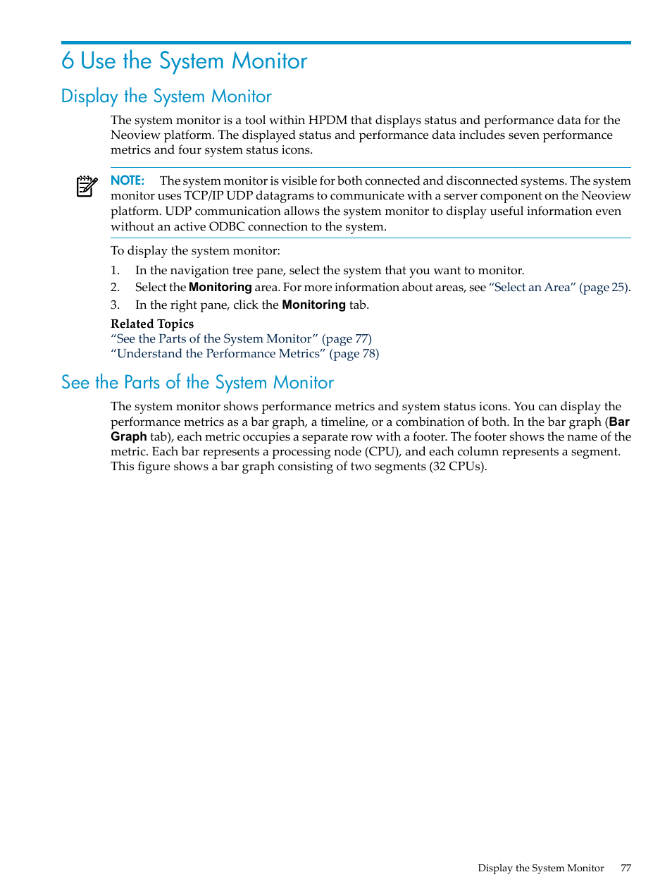 6 use the system monitor, Display the system monitor, See the parts of the system monitor | HP Neoview Release 2.4 Software User Manual | Page 77 / 160