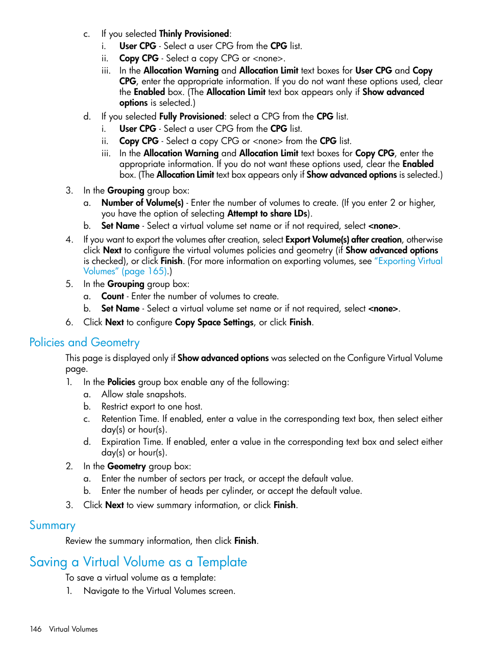 Policies and geometry, Summary, Saving a virtual volume as a template | Policies and geometry summary | HP 3PAR Operating System Software User Manual | Page 146 / 526