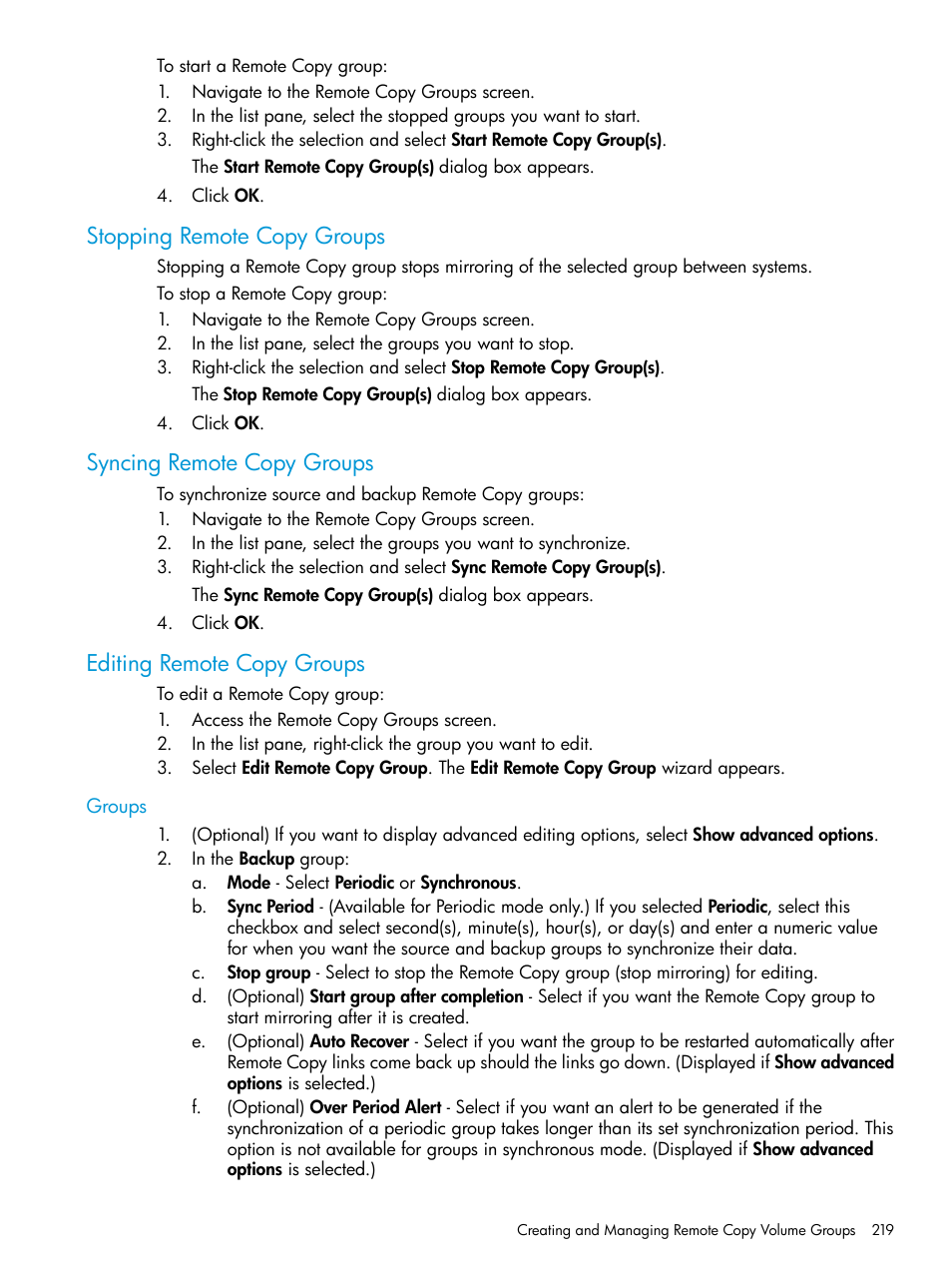 Stopping remote copy groups, Syncing remote copy groups, Editing remote copy groups | Groups | HP 3PAR Operating System Software User Manual | Page 219 / 526