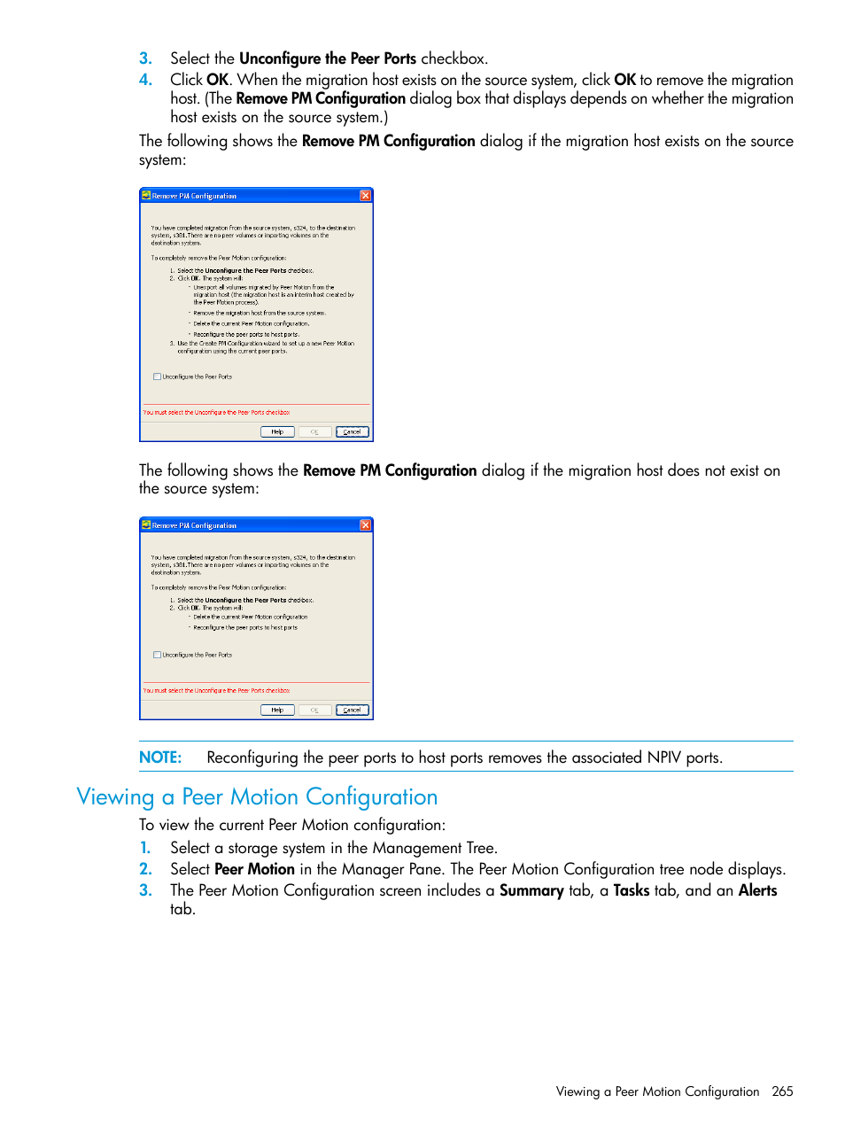 Viewing a peer motion configuration | HP 3PAR Operating System Software User Manual | Page 265 / 526