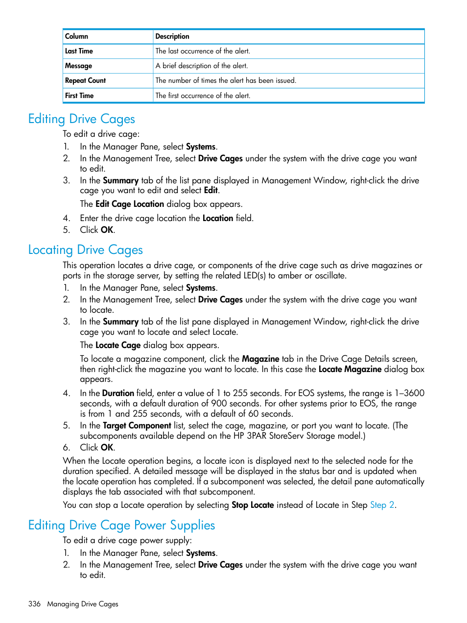 Editing drive cages, Locating drive cages, Editing drive cage power supplies | HP 3PAR Operating System Software User Manual | Page 336 / 526