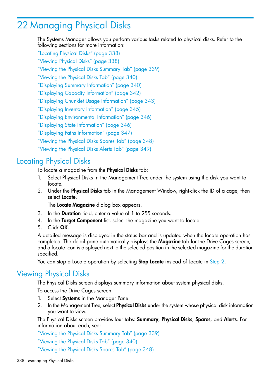 22 managing physical disks, Locating physical disks, Viewing physical disks | Locating physical disks viewing physical disks | HP 3PAR Operating System Software User Manual | Page 338 / 526