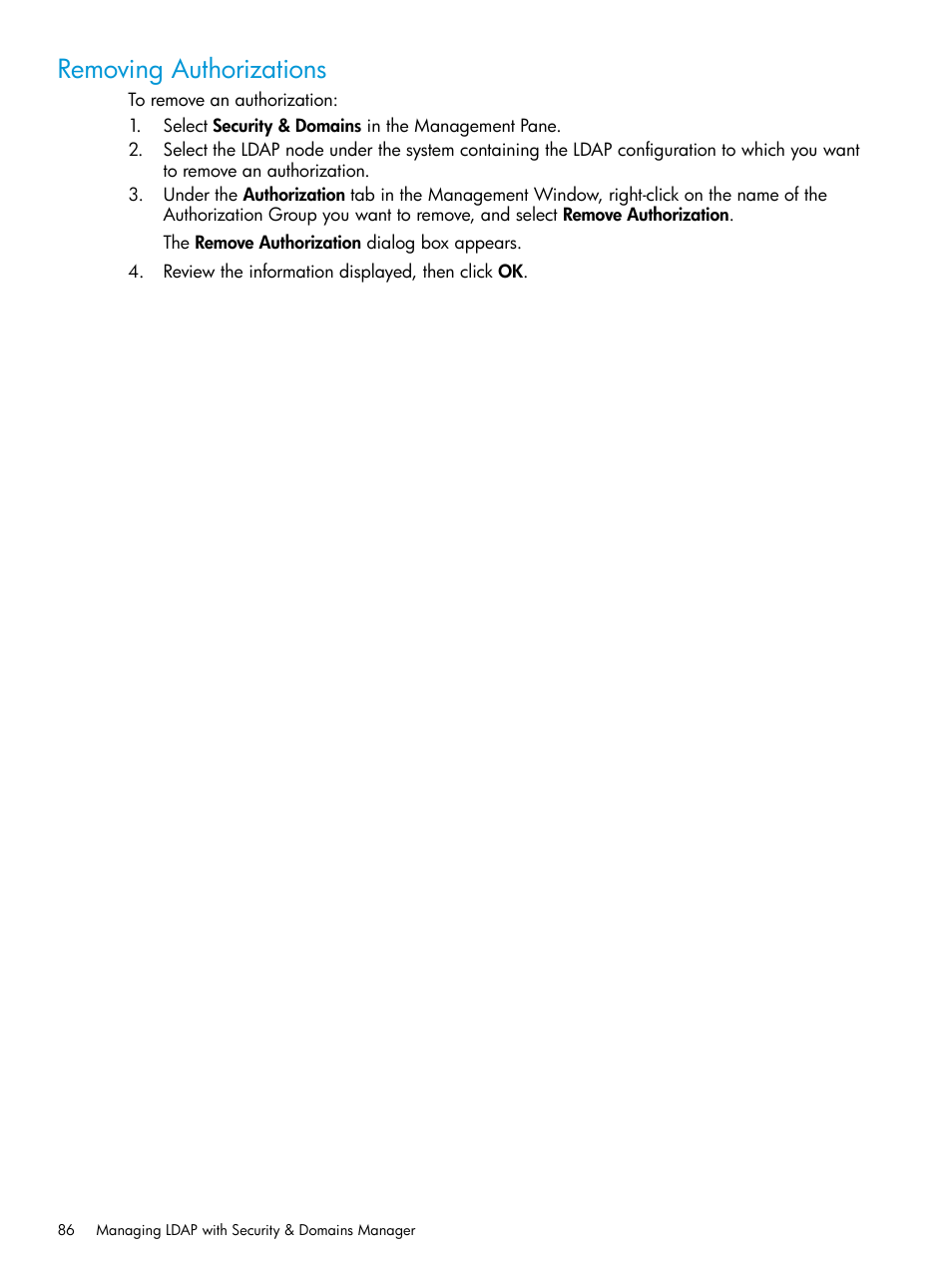 Removing authorizations | HP 3PAR Operating System Software User Manual | Page 86 / 526