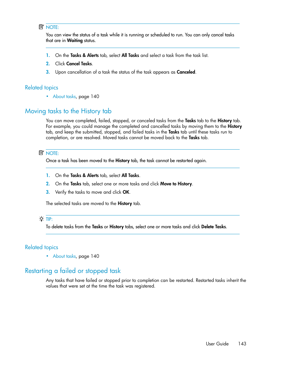Moving tasks to the history tab, Restarting a failed or stopped task, 143 restarting a failed or stopped task | HP XP P9000 Command View Advanced Edition Software Licenses User Manual | Page 143 / 250