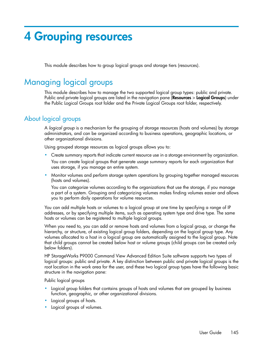 4 grouping resources, Managing logical groups, About logical groups | HP XP P9000 Command View Advanced Edition Software Licenses User Manual | Page 145 / 250