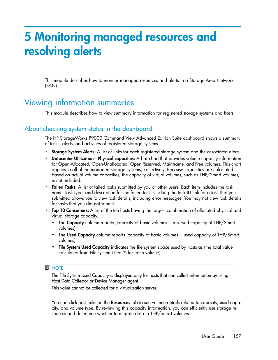 Viewing information summaries, About checking system status in the dashboard | HP XP P9000 Command View Advanced Edition Software Licenses User Manual | Page 157 / 250