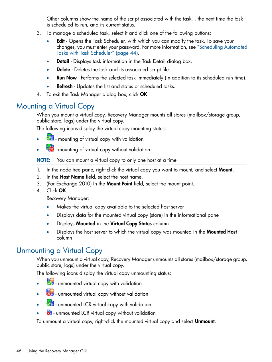 Mounting a virtual copy, Unmounting a virtual copy, Mounting a virtual copy unmounting a virtual copy | HP 3PAR Application Software Suite for Microsoft Exchange User Manual | Page 46 / 143
