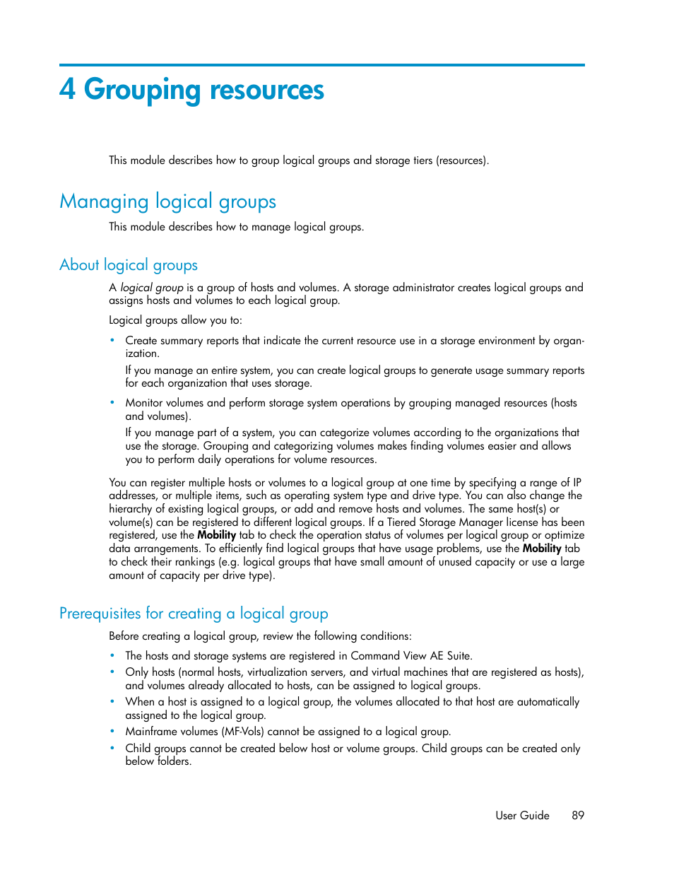 4 grouping resources, Managing logical groups, About logical groups | Prerequisites for creating a logical group, 89 prerequisites for creating a logical group | HP XP P9000 Command View Advanced Edition Software User Manual | Page 89 / 170
