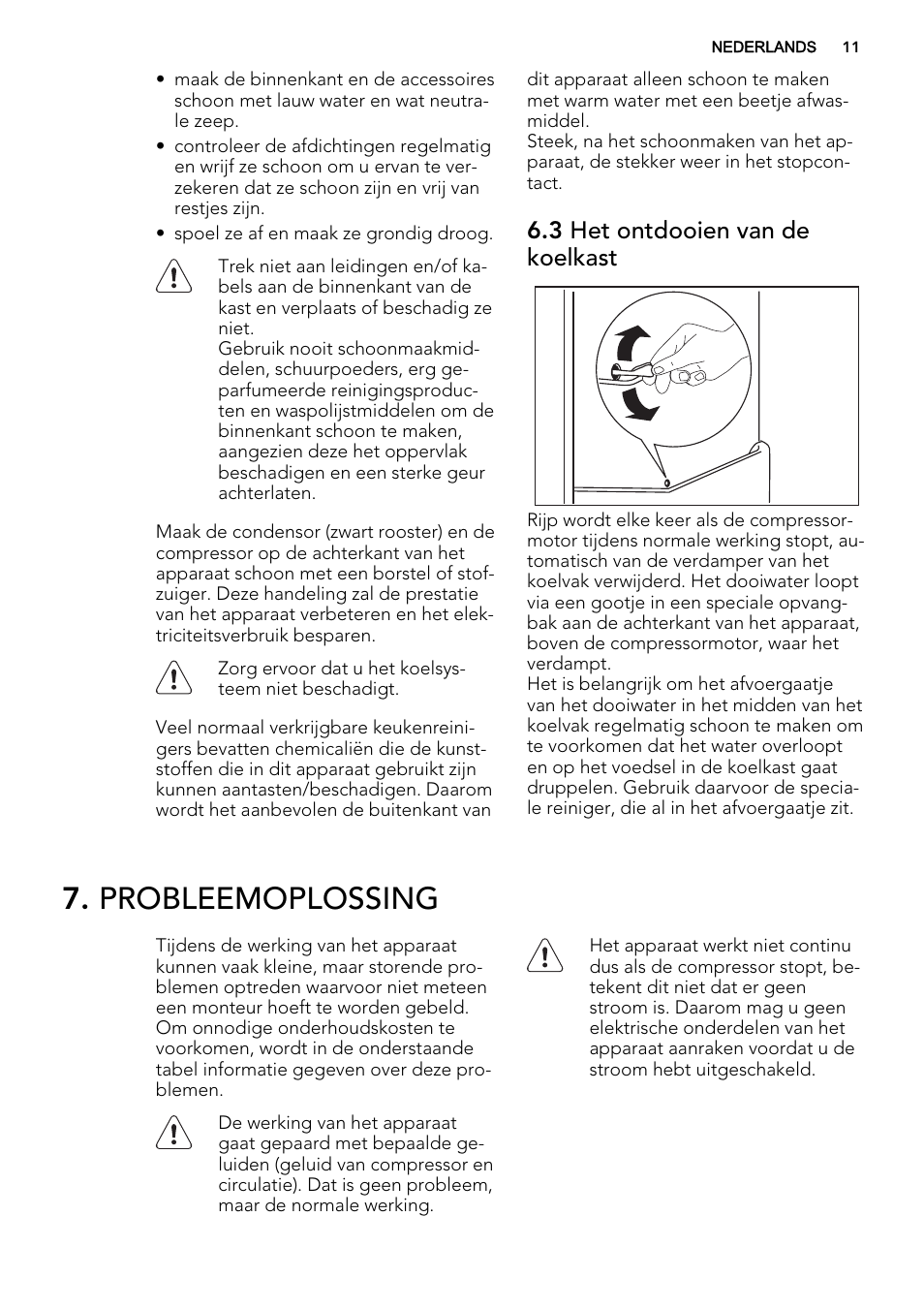 Probleemoplossing, 3 het ontdooien van de koelkast | AEG S63300KDX0 User Manual | Page 11 / 76