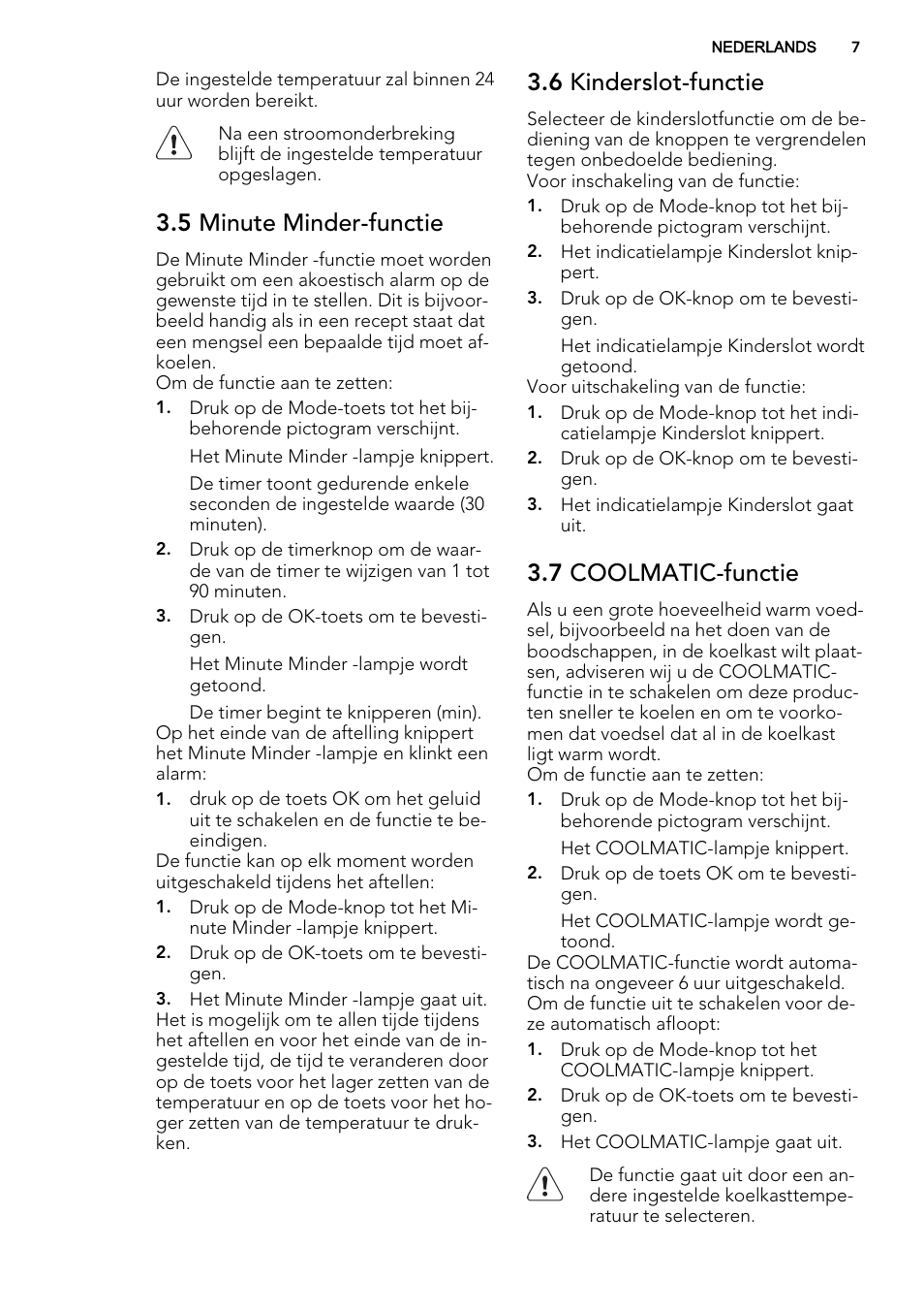 5 minute minder-functie, 6 kinderslot-functie, 7 coolmatic-functie | AEG S63300KDX0 User Manual | Page 7 / 76