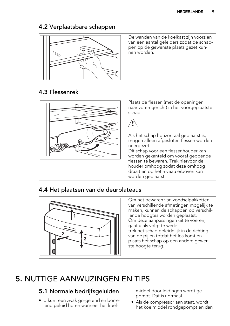 Nuttige aanwijzingen en tips, 2 verplaatsbare schappen, 3 flessenrek | 4 het plaatsen van de deurplateaus, 1 normale bedrijfsgeluiden | AEG S63300KDX0 User Manual | Page 9 / 76
