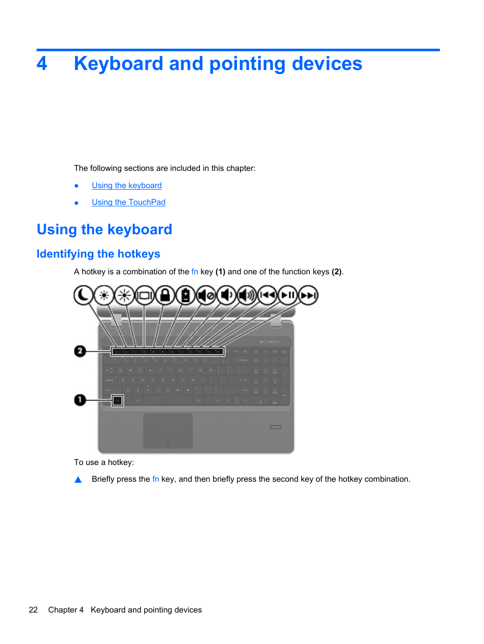 Keyboard and pointing devices, Using the keyboard, Identifying the hotkeys | 4 keyboard and pointing devices, 4keyboard and pointing devices | HP ProBook 4330S Notebook-PC User Manual | Page 32 / 100