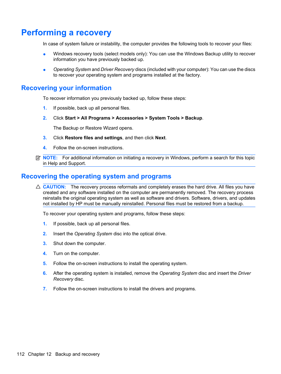 Performing a recovery, Recovering your information, Recovering the operating system and programs | HP ProBook 5220m Notebook PC User Manual | Page 124 / 145