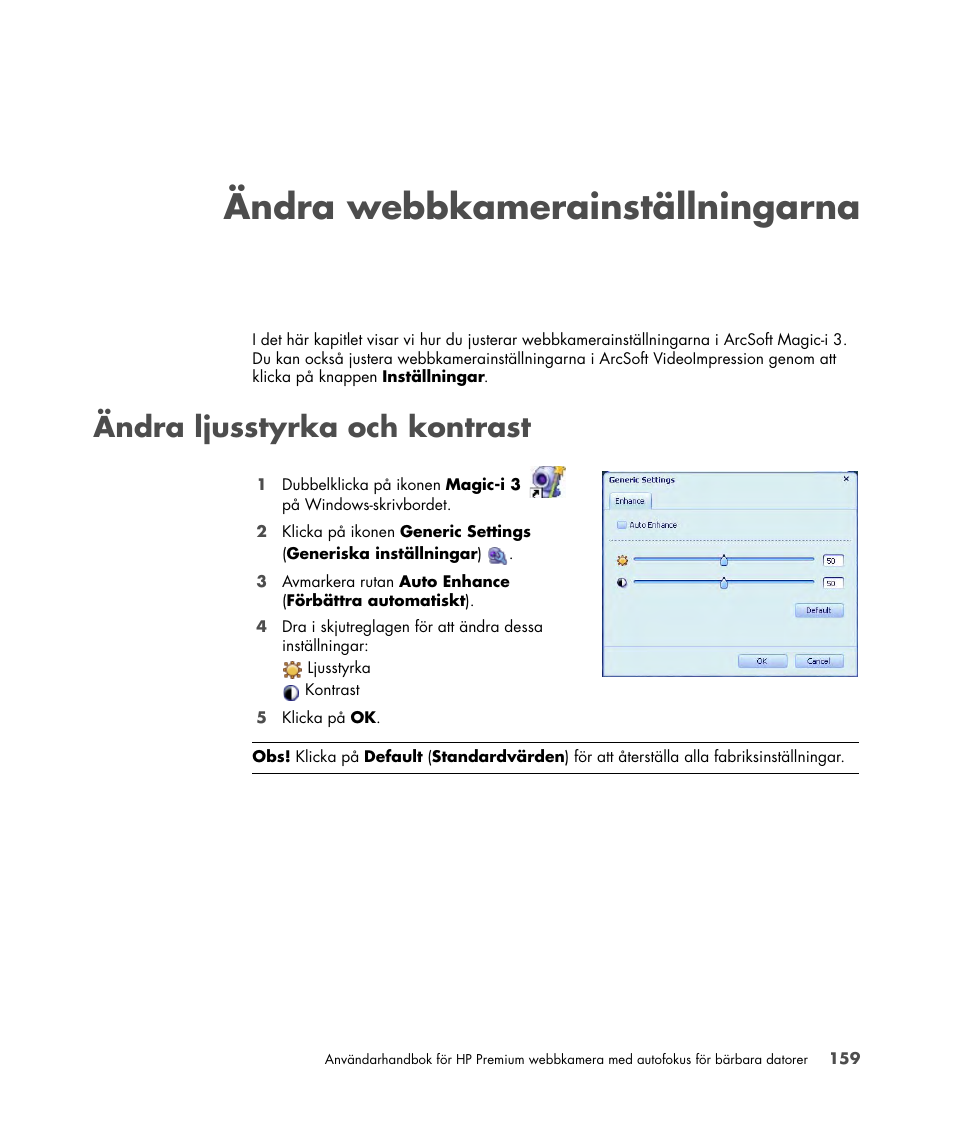 Ändra webbkamerainställningarna, Ändra ljusstyrka och kontrast | HP 2-Megapixel Autofocus Webcam User Manual | Page 161 / 241