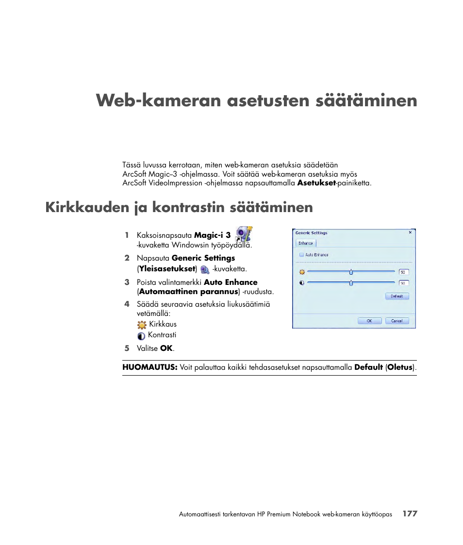 Web-kameran asetusten säätäminen, Kirkkauden ja kontrastin säätäminen | HP 2-Megapixel Autofocus Webcam User Manual | Page 179 / 241