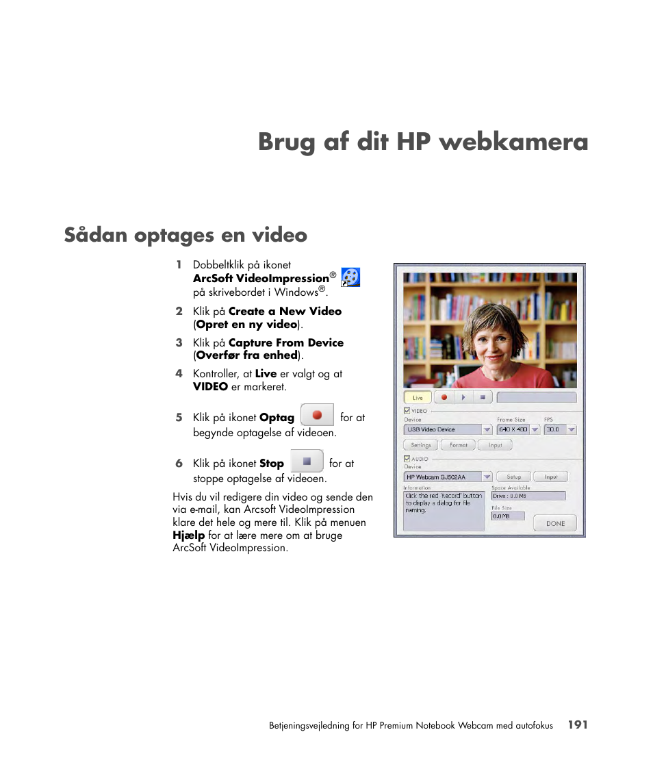 Brug af dit hp webkamera, Sådan optages en video, Brug af dit hp webkamera sådan optages en video | HP 2-Megapixel Autofocus Webcam User Manual | Page 193 / 241