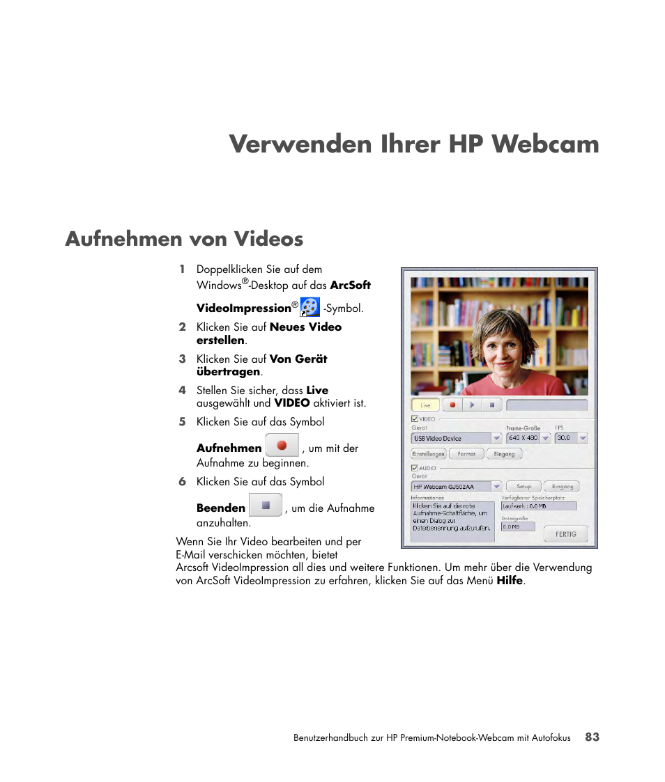 Verwenden ihrer hp webcam, Aufnehmen von videos, Aufnehmen von videos starten eines video-chats | HP 2-Megapixel Autofocus Webcam User Manual | Page 85 / 241