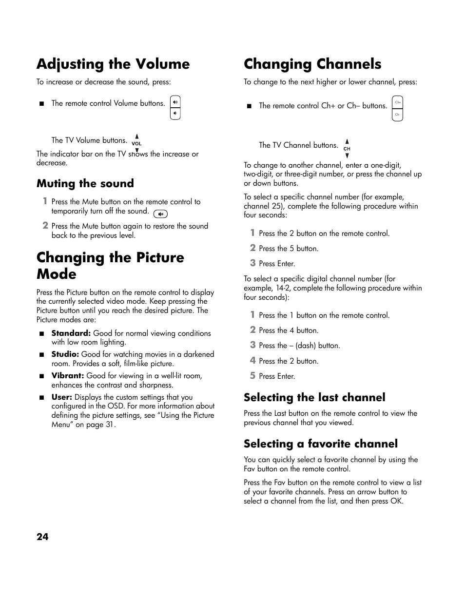 Adjusting the volume, Muting the sound, Changing the picture mode | Changing channels, Selecting the last channel, Selecting a favorite channel, Changing the picture mode changing channels | HP LT4200 42 inch Professional LCD HDTV User Manual | Page 34 / 66