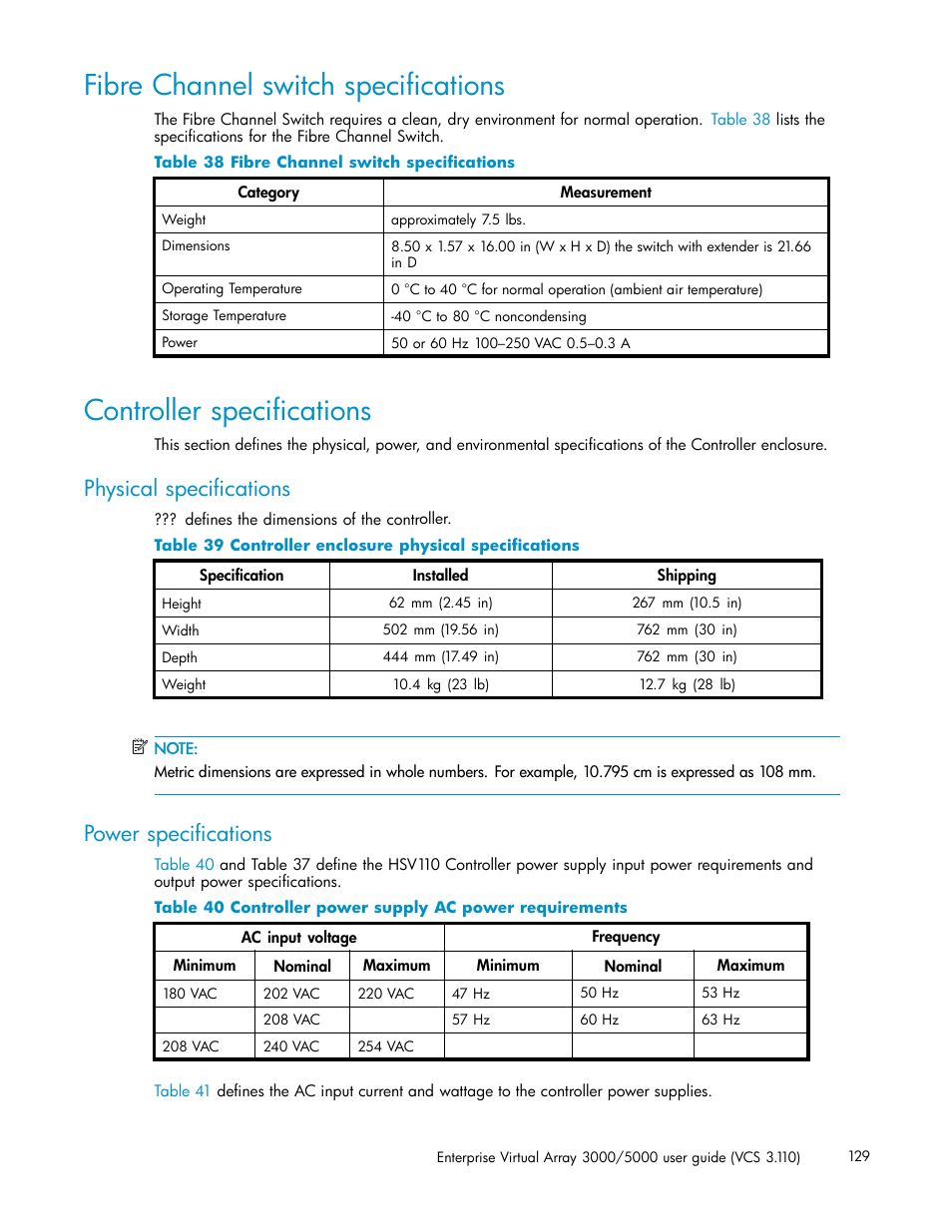 Fibre channel switch specifications, Controller specifications, Physical specifications | Power specifications, Controller enclosure physical specifications, Controller power supply ac power requirements | HP 3000 Enterprise Virtual Array User Manual | Page 129 / 188