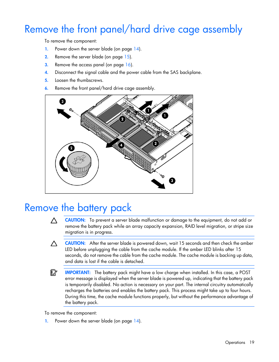 Remove the front panel/hard drive cage assembly, Remove the battery pack | HP ProLiant BL620c G7 Server-Blade User Manual | Page 19 / 123