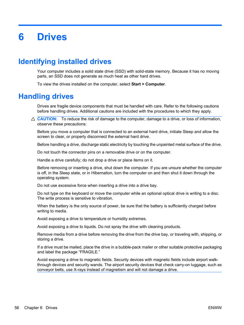 Drives, Identifying installed drives, Handling drives | 6 drives, Identifying installed drives handling drives, 6drives | HP Pavilion dv5-2070us Entertainment Notebook PC User Manual | Page 66 / 110