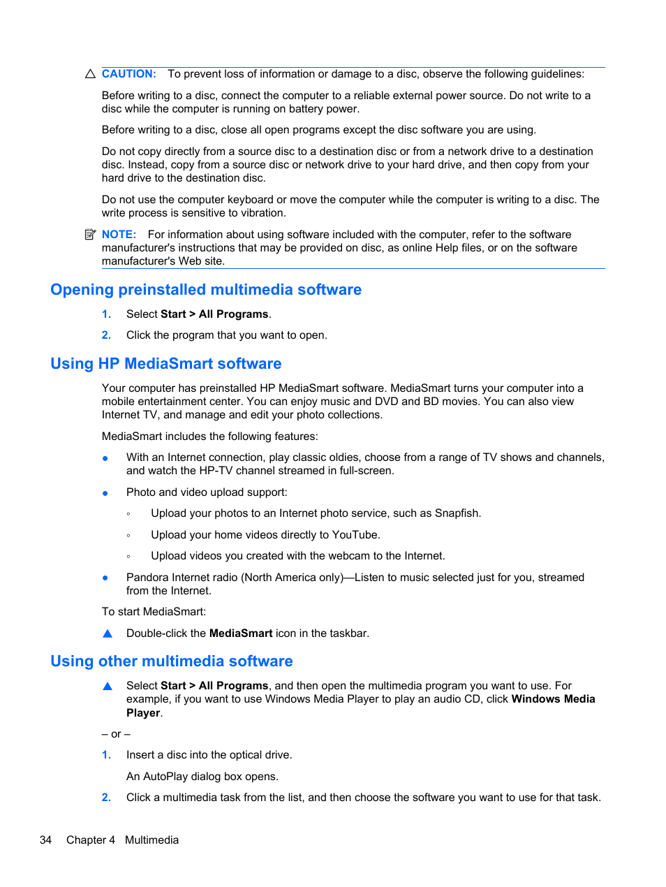 Opening preinstalled multimedia software, Using hp mediasmart software, Using other multimedia software | HP Pavilion dm4-1018tx Entertainment Notebook PC User Manual | Page 44 / 119