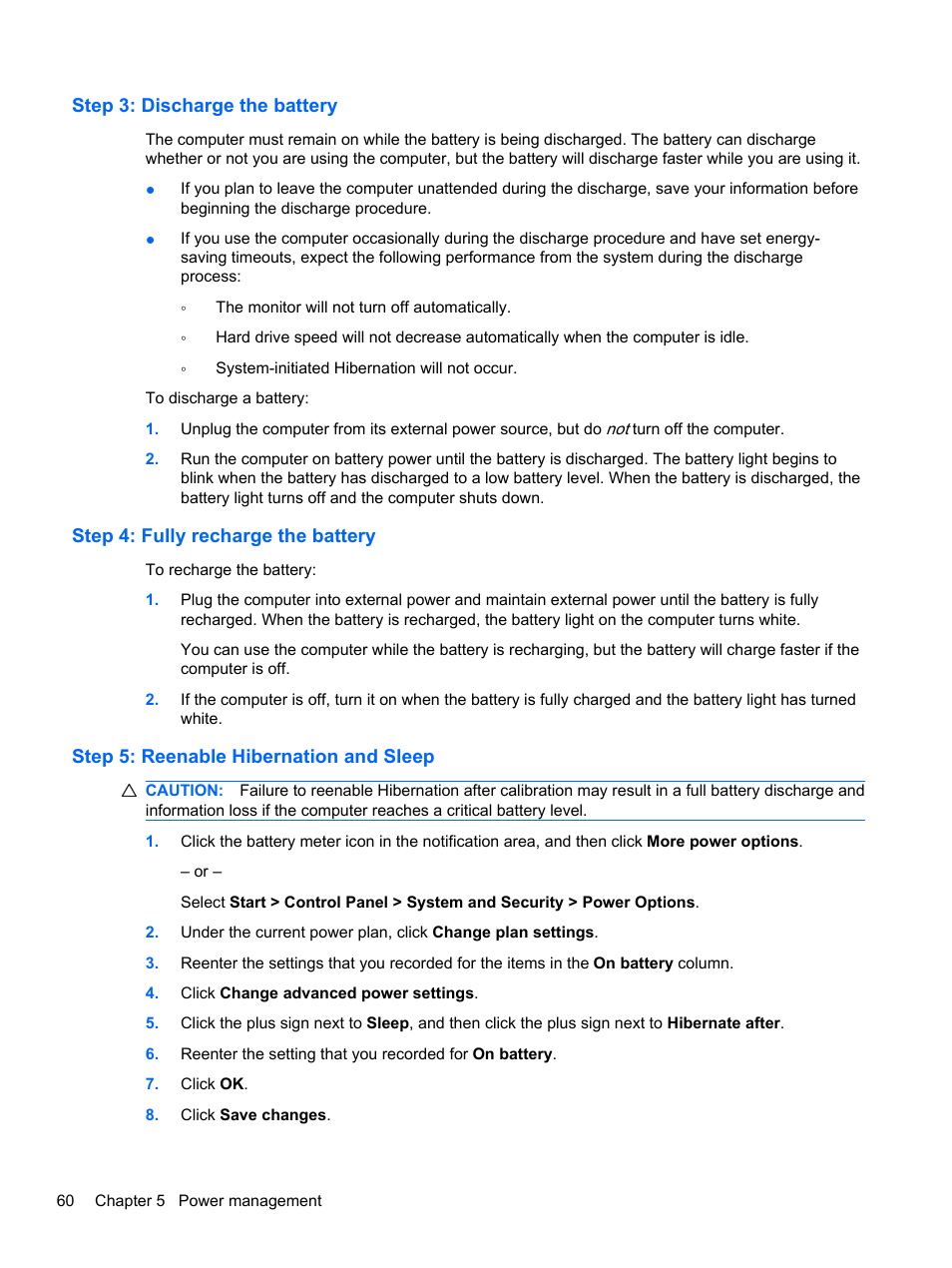 Step 3: discharge the battery, Step 4: fully recharge the battery, Step 5: reenable hibernation and sleep | HP Pavilion dm4-1018tx Entertainment Notebook PC User Manual | Page 70 / 119