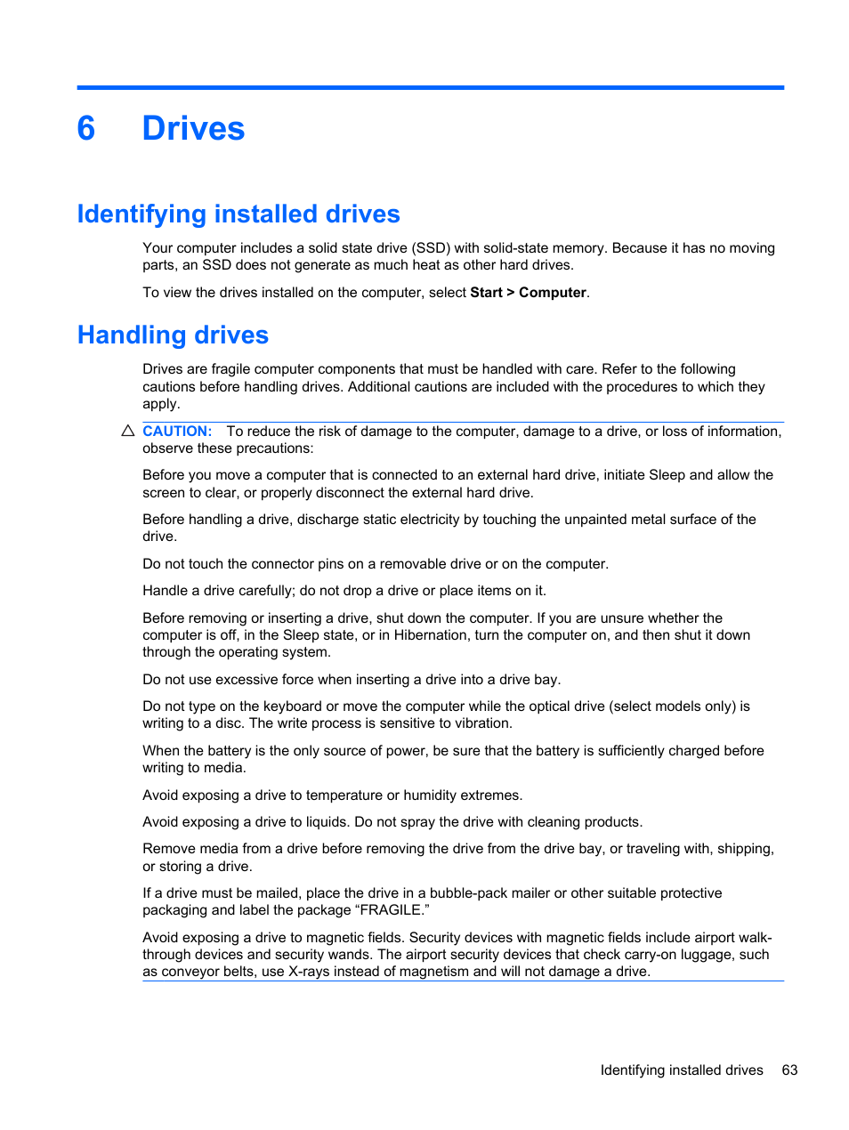 Drives, Identifying installed drives, Handling drives | 6 drives, Identifying installed drives handling drives, 6drives | HP Pavilion dm4-1018tx Entertainment Notebook PC User Manual | Page 73 / 119