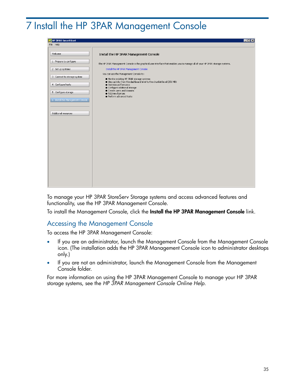 7 install the hp 3par management console, Accessing the management console | HP 3PAR StoreServ 7000 Storage User Manual | Page 35 / 59