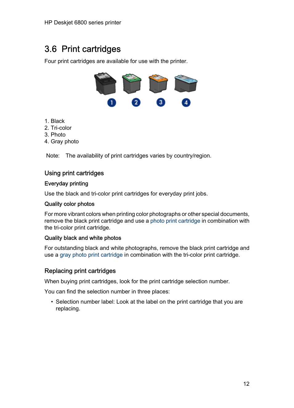 6 print cartridges, Using print cartridges, Everyday printing | Quality color photos, Quality black and white photos, Replacing print cartridges, Print cartridges | HP Deskjet 6840 Color Inkjet Printer User Manual | Page 12 / 193