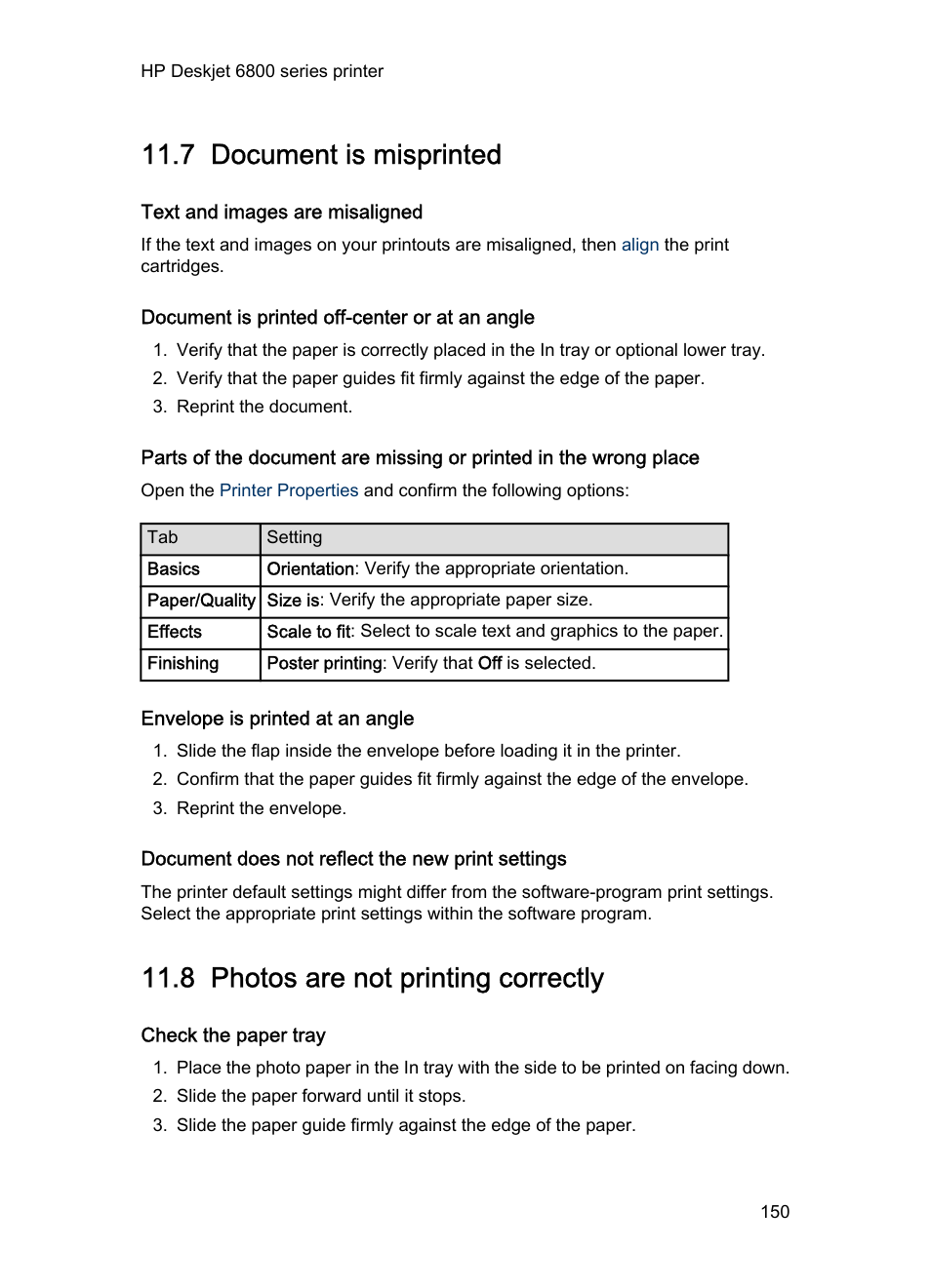 7 document is misprinted, Text and images are misaligned, Document is printed off-center or at an angle | Envelope is printed at an angle, Document does not reflect the new print settings, 8 photos are not printing correctly, Check the paper tray, Document is misprinted, Photos are not printing correctly, Photo troubleshooting | HP Deskjet 6840 Color Inkjet Printer User Manual | Page 150 / 193