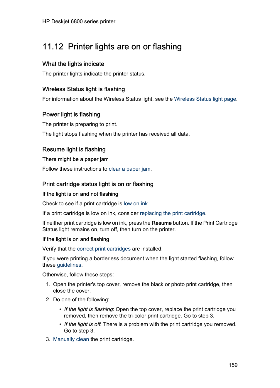 12 printer lights are on or flashing, What the lights indicate, Wireless status light is flashing | Power light is flashing, Resume light is flashing, There might be a paper jam, Print cartridge status light is on or flashing, If the light is on and not flashing, If the light is on and flashing, Printer lights are on or flashing | HP Deskjet 6840 Color Inkjet Printer User Manual | Page 159 / 193