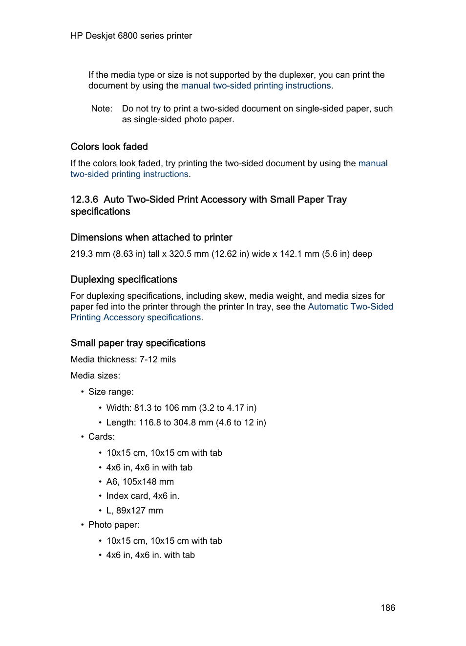 Colors look faded, Dimensions when attached to printer, Duplexing specifications | Small paper tray specifications, Or the | HP Deskjet 6840 Color Inkjet Printer User Manual | Page 186 / 193