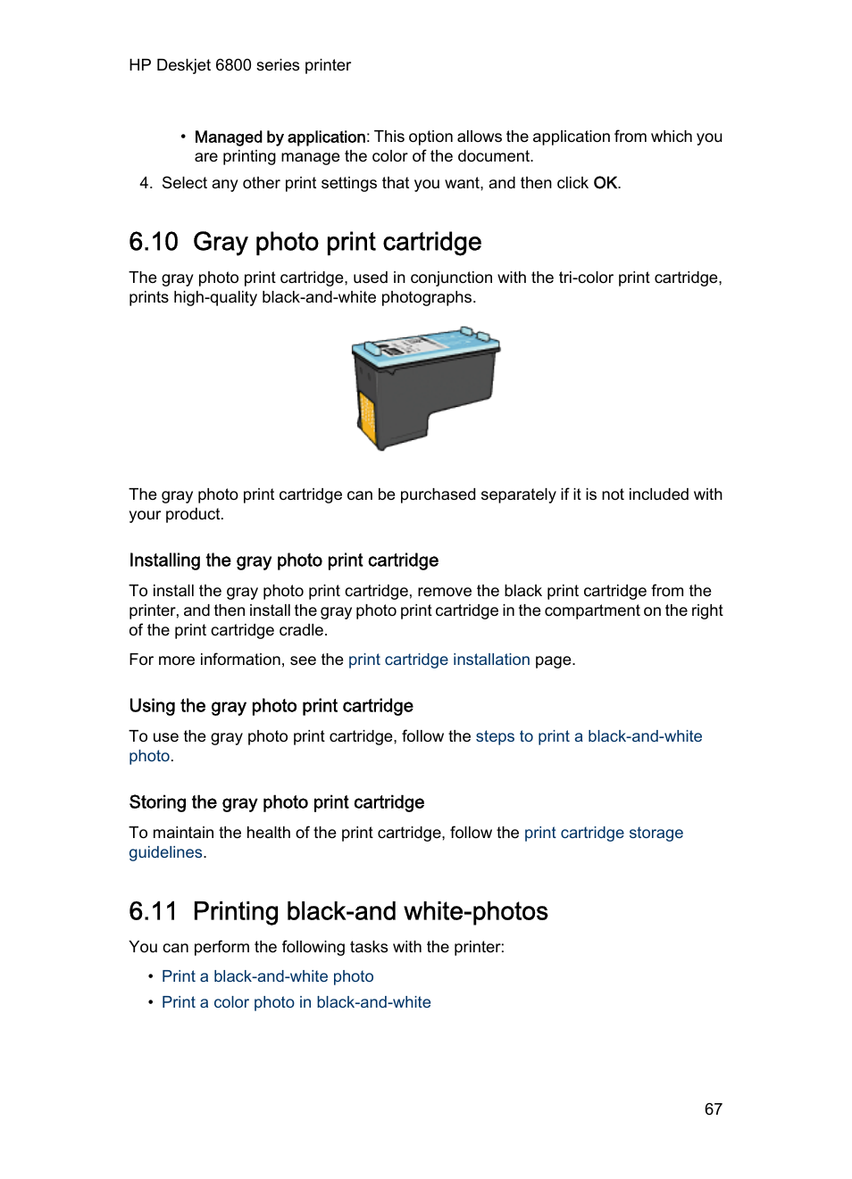 10 gray photo print cartridge, Installing the gray photo print cartridge, Using the gray photo print cartridge | Storing the gray photo print cartridge, 11 printing black-and white-photos, Use a, Gray photo print cartridge, Use the, Black-and-white photos | HP Deskjet 6840 Color Inkjet Printer User Manual | Page 67 / 193