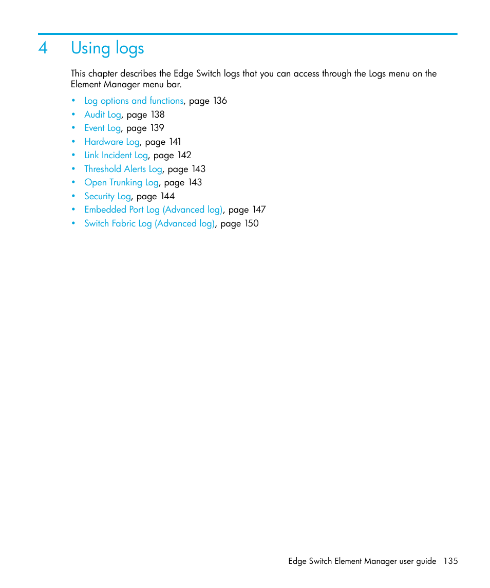 Using logs, 4 using logs, 4using logs | HP StorageWorks 2.32 Edge Switch User Manual | Page 135 / 228