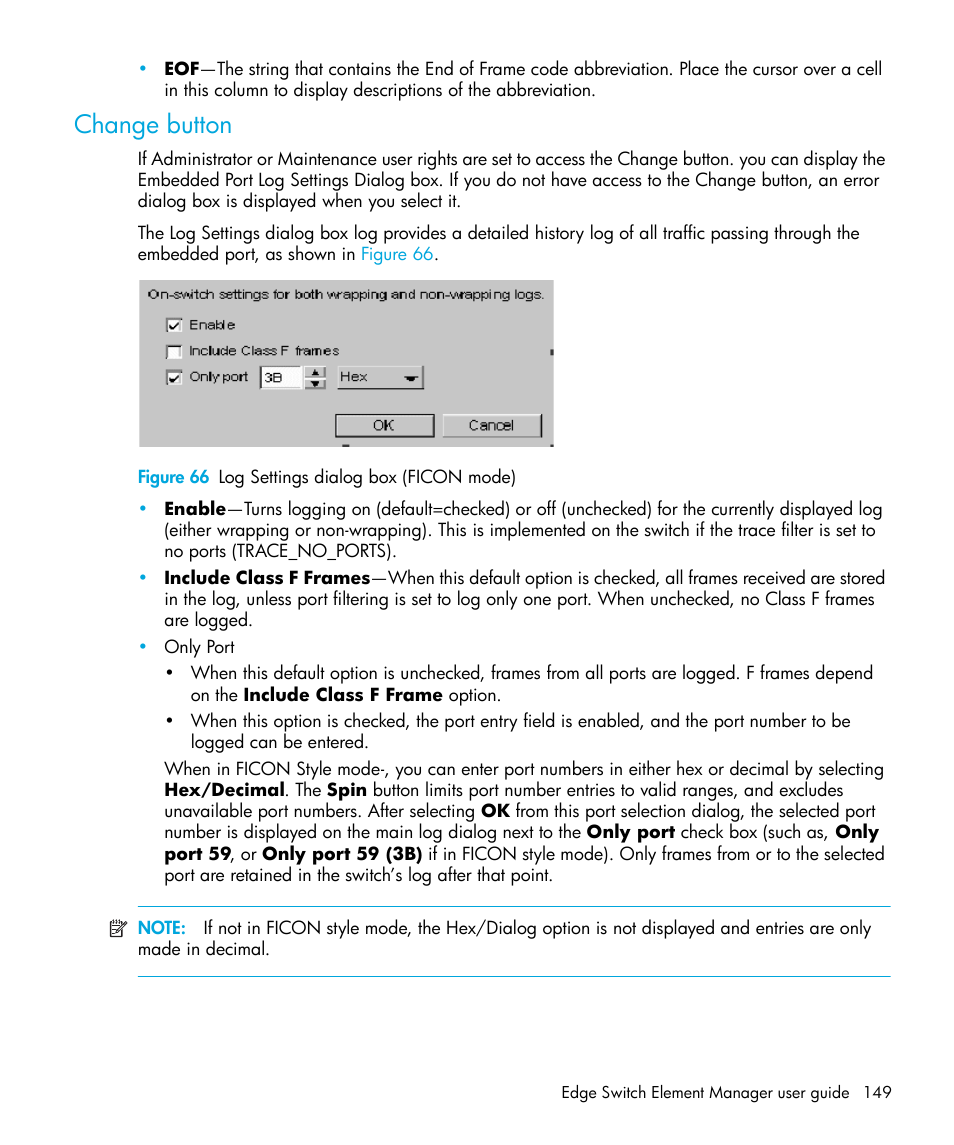 Change button, Figure 66 log settings dialog box (ficon mode), 66 log settings dialog box (ficon mode) | Change, Button | HP StorageWorks 2.32 Edge Switch User Manual | Page 149 / 228