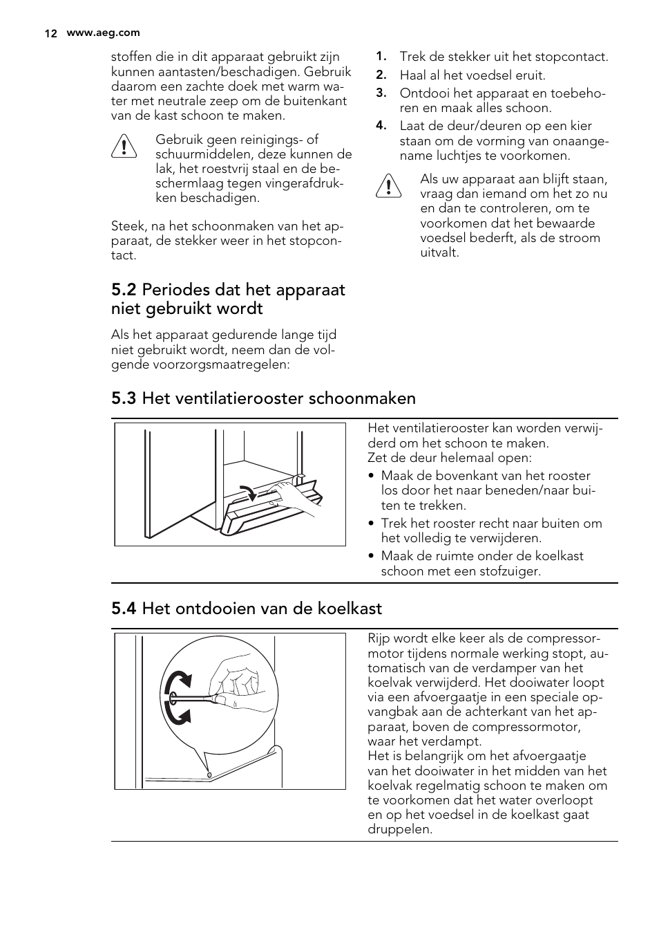 2 periodes dat het apparaat niet gebruikt wordt, 3 het ventilatierooster schoonmaken, 4 het ontdooien van de koelkast | AEG S73100KDX0 User Manual | Page 12 / 80