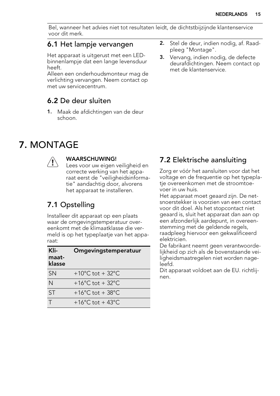 Montage, 1 het lampje vervangen, 2 de deur sluiten | 1 opstelling, 2 elektrische aansluiting | AEG S73100KDX0 User Manual | Page 15 / 80