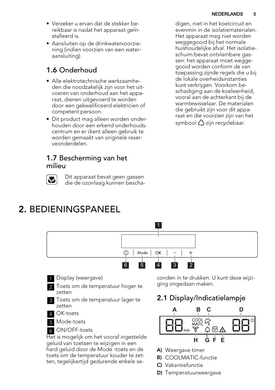 Bedieningspaneel, 6 onderhoud, 7 bescherming van het milieu | 1 display/indicatielampje | AEG S73100KDX0 User Manual | Page 5 / 80